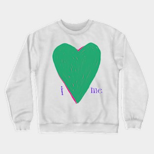 self love Crewneck Sweatshirt